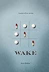 Wake by Abria Mattina