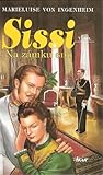 Sissi. Na zámku snů (Sissi #5)