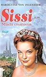 Sissi. Mladá císařovna (Sissi #2)