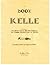 The Book of Kelle: The Story of the Great Celtic Mother-Goddess, the Original Blessed Lady of Ireland