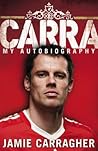 Carra by Jamie Carragher