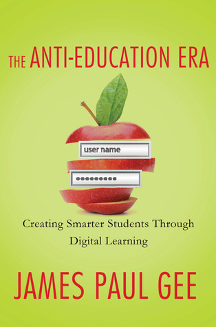 The Anti-Education Era: Creating Smarter Students through Digital Learning (ebook)