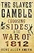 The Slaves' Gamble by Gene Allen Smith