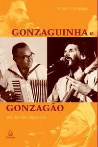 Gonzaguinha e Gonzagão: uma história brasileira