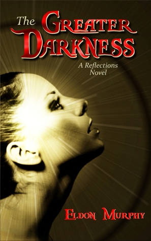The Greater Darkness (Kindle Edition)