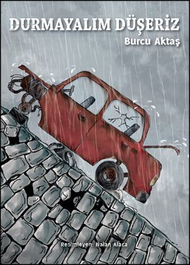 Durmayalım Düşeriz