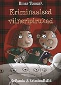 Kriminaalsed viineripirukad. Neljanda A kriminalistid