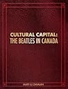 Cultural Capital: The Beatles in Canada