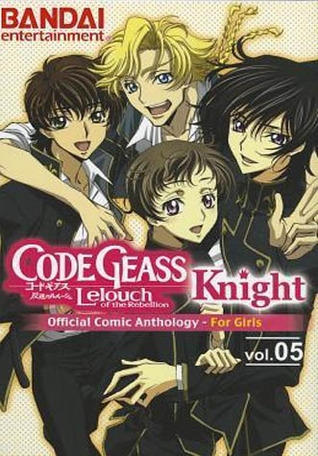 Code Geass - Lelouch of the Rebellion - Knight: Official Comic Anthology - For Girls, Vol. 5