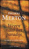 Wegen naar het paradijs: een dagboek van wijsheid en geloof