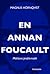En annan Foucault: Maktens ...