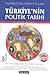 Osmanlı'dan İkibinli Yıllara Türkiye'nin Politik Tarihi: İç ve Dış Politika