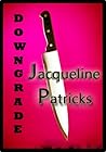 Downgrade by Jacqueline Patricks