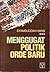 Menggugat politik Orde Baru