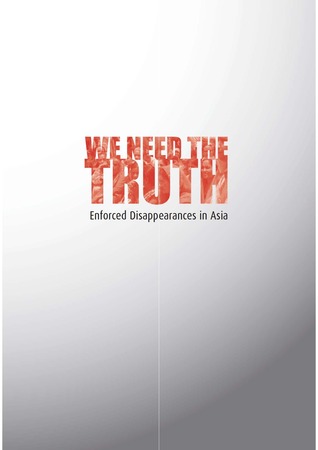 We Need Truth: Enforced Disappearances in Asia