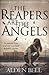 The Reapers Are the Angels (Reapers, #1)