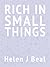 Rich in Small Things