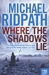 Where the Shadows Lie by Michael Ridpath Where the Shadows Lie by Michael Ridpath