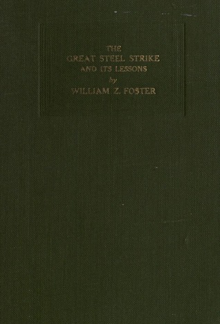 The Great Steel Strike And Its Lessons