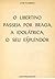 O Libertino Passeia por Braga, a Idolátrica, o Seu Esplendor