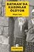 Batman'da Kadınlar Ölüyor