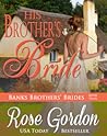 His Brother's Bride by Rose Gordon His Brother's Bride by Rose Gordon