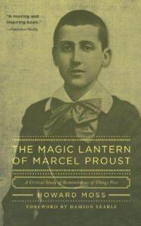 Magic Lantern of Marcel Proust: A Critical Study of Remembrance of Things Past