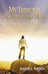 My Immune System and M.S. Five Years Later
