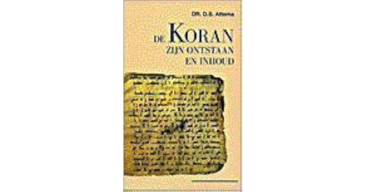 De Koran : zijn ontstaan en inhoud by D.S. Attema