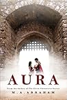 Aura by M.A. Abraham
