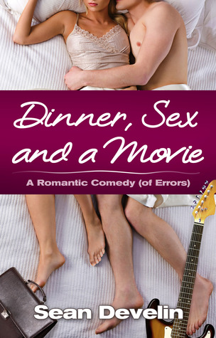 Dinner, Sex and a Movie (Kindle Edition)