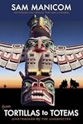 Tortillas to Totems