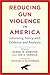 Reducing Gun Violence in Am...