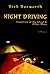 Night Driving, the Invention of the Wheel & Other Blues: A Memoir