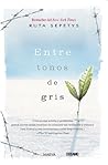 Entre tonos de gris by Ruta Sepetys