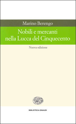 Nobili e mercanti nella Lucca del Cinquecento