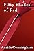 Fifty Shades of Red