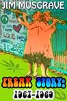 Freak Story:  1967-1969