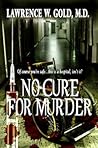 No Cure For Murder No Cure For Murder