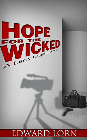 Hope for the Wicked (Larry Laughlin, #1)