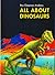All About Dinosaurs by Roy Chapman