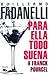 Para ella todo suena a Fran...