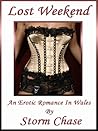 Lost Weekend An Erotic Romance in Wales