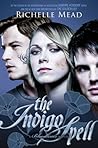 The Indigo Spell by Richelle Mead