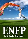 ENFP: Portrait of a Champion ENFP: Portrait of a Champion