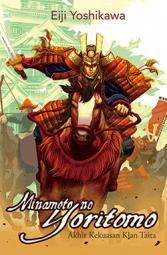 Minamoto no Yoritomo 2: Akhir Kekuasaan Klan Taira