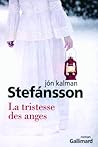 La Tristesse des anges by Jón Kalman Stefánsson