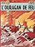 L'ouragan de feu (Lefranc, #2)