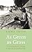 As Green as Grass: Growing Up Before, During & After the Second World War