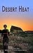 Desert Heat (Learning to Live Again, #1)